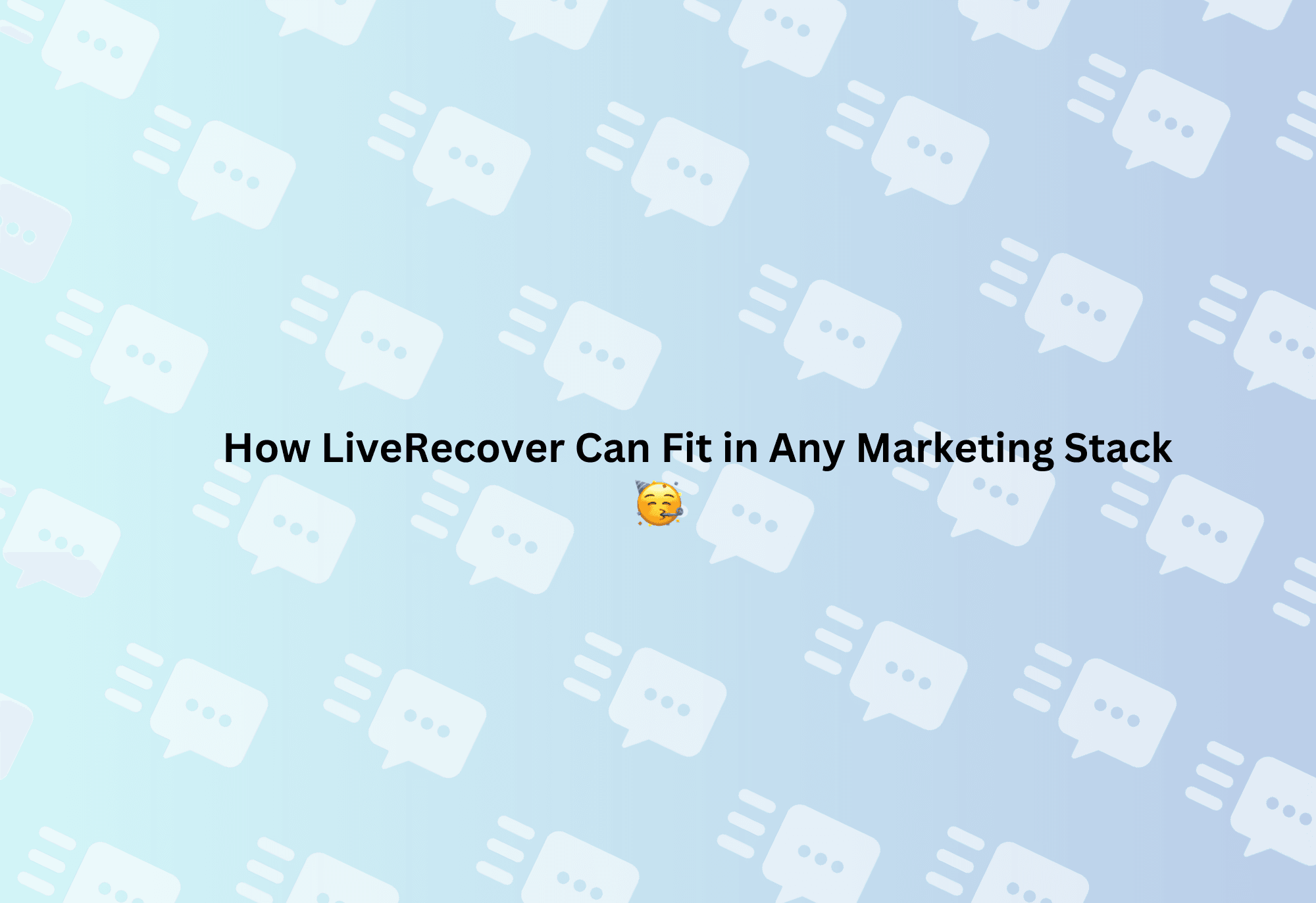 How LiveRecover Can Fit in Any Marketing Stack