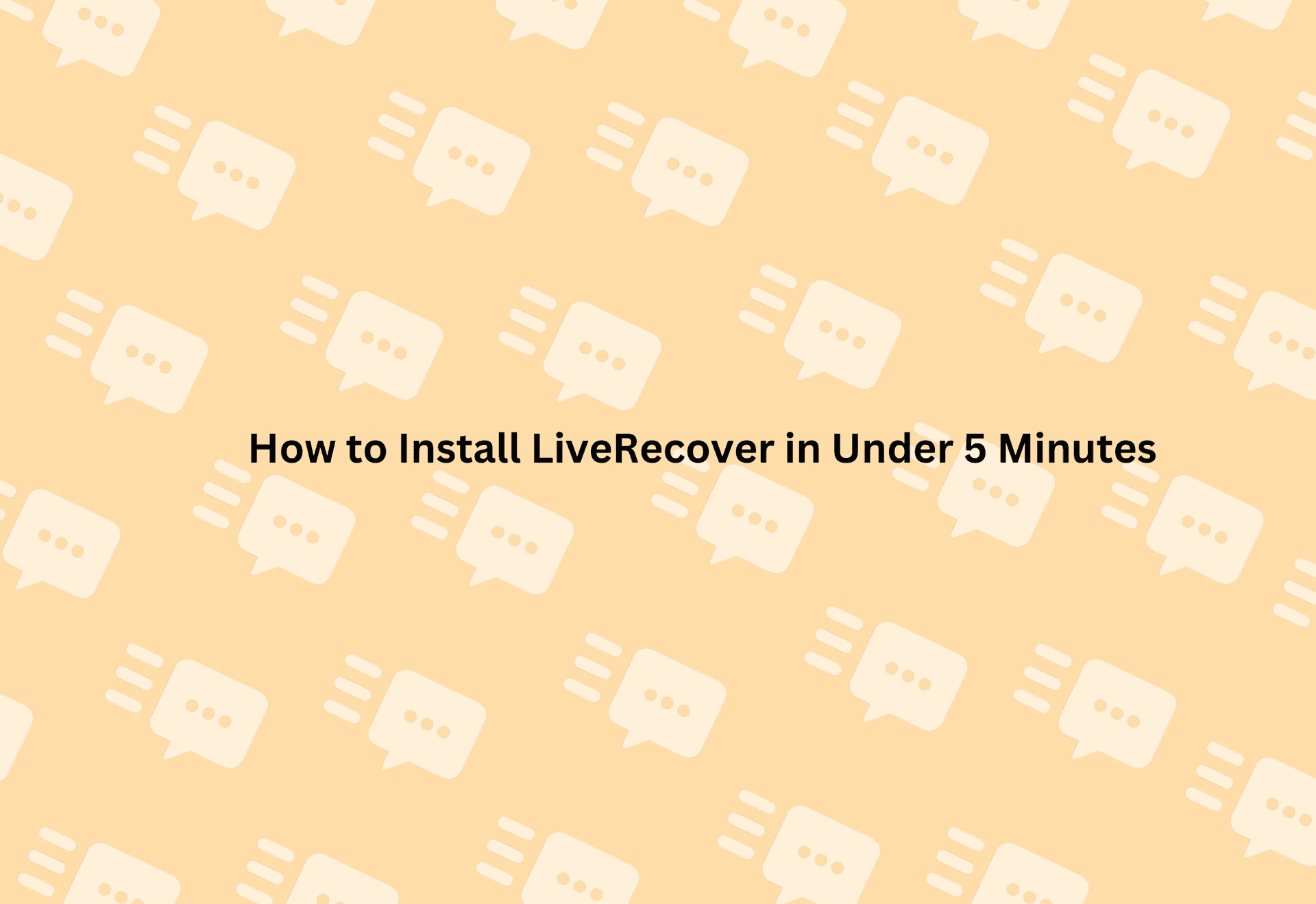 How to Install LiveRecover in Under 5 minutes