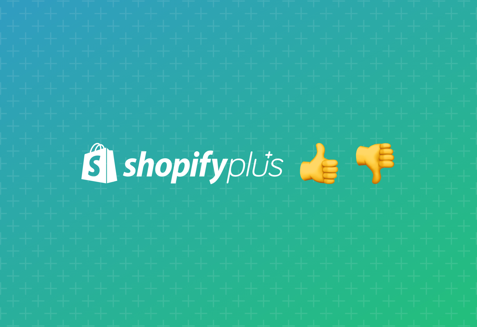 When to Upgrade to Shopify Plus: Pros and Cons